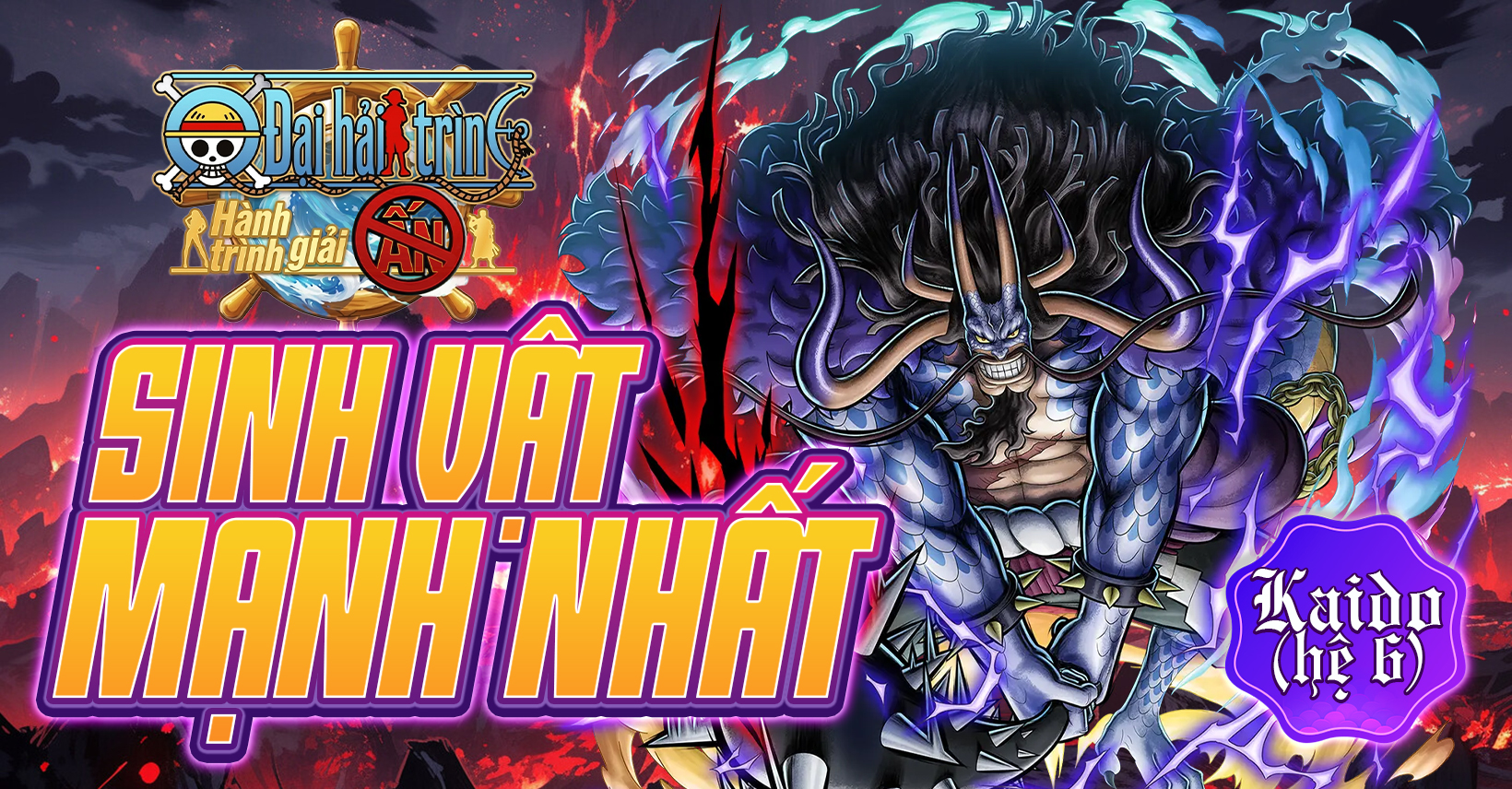 Sinh Vật Mạnh Nhất Kaido (Hệ 6) – Ra Mắt Đầu Tiên - Đại Hải Trình